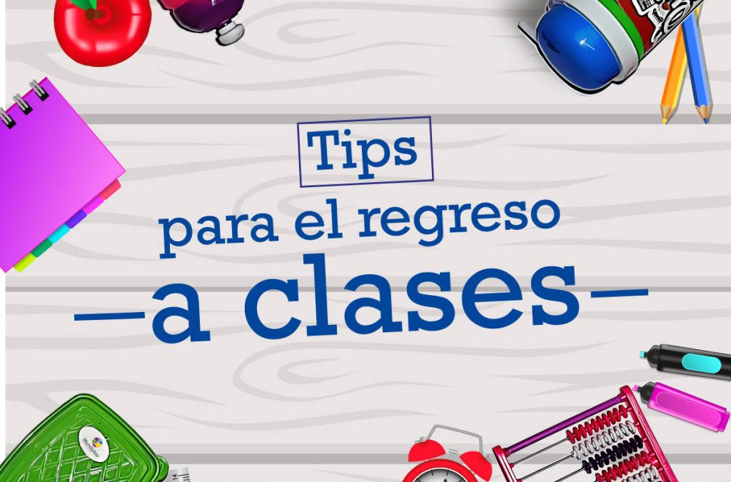 Tips para regreso a clases de los más pequeños.